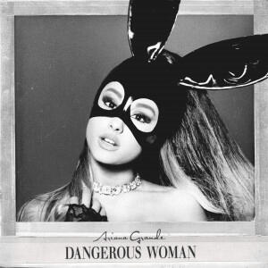 Dangerous Woman Ariana Grande